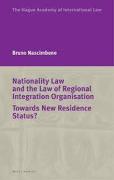 Cover of Nationality Law and the Law of Regional Integration Organisation: Towards New Residence Status?