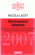 Cover of The Hamlyn Lectures 2007: The Prisoners' Dilemma: Political Economy and Punishment in Contemporary Democracies