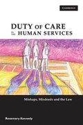 Cover of Duty of Care in the Human Services: Mishaps, Misdeeds and the Law
