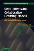 Cover of Gene Patents and Collaborative Licensing Models: Patent Pools, Clearing Houses, Open Source Models and Liability Regimes