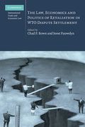 Cover of The Law, Economics and Politics of Retaliation in WTO Dispute Settlement