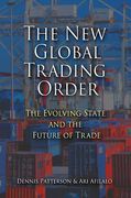 Cover of New Global Trading Order: The Evolving State and the Future of Trade