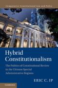 Cover of Hybrid Constitutionalism: The Politics of Constitutional Review in the Chinese Special Administrative Regions