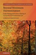 Cover of Beyond Minimum Harmonisation: Gold-Plating and Green-Plating of European Environmental Law
