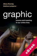 Cover of Graphic: Trauma and Meaning in Our Online Lives (eBook)
