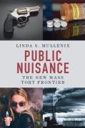 Cover of Public Nuisance: The New Mass Tort Frontier