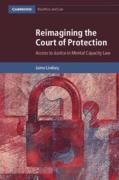 Cover of Reimagining the Court of Protection: Access to Justice in Mental Capacity Law