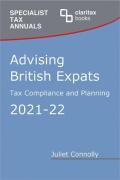 Cover of Advising British Expats: Tax Compliance and Planning 2021-22