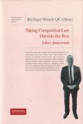 Cover of Richard Whish QC (Hon) Liber Amicorum: Taking Competition Law Outside the Box
