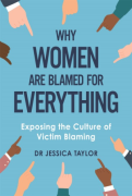Cover of Why Women Are Blamed For Everything: Exposing the Culture of Victim-Blaming