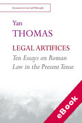 Cover of Legal Artifices: Ten Essays on Roman Law in the Present Tense (eBook)