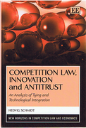 Cover of Competition Law, Innovation and Antitrust: An Analysis of Tying and Technological Integration