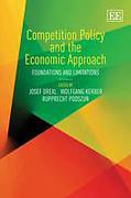 Cover of Competition Policy and the Economic Approach: Foundations and Limitations