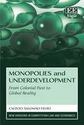 Cover of Monopolies and Underdevelopment: From Colonial Past to Global Reality