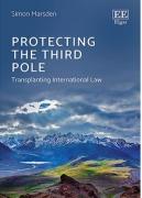 Cover of Protecting the Third Pole: Transplanting International Law