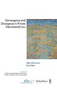 Cover of Convergence and Divergence in Private International Law: Liber Amicorum Kurt Siehr