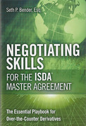 Cover of Negotiating Skills for the ISDA Master Agreement: The Essential Playbook for Over-the-Counter Derivatives