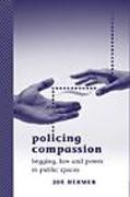 Cover of Policing Compassion: Begging, Law and Power in Public Spaces (eBook)