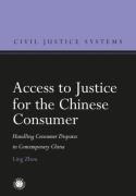 Cover of Access to Justice for the Chinese Consumer: Handling Consumer Disputes in Contemporary China