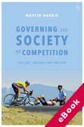 Cover of Governing the Society of Competition: Cycling, Doping and the Law (eBook)