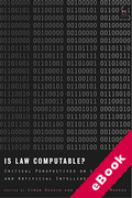 Cover of Is Law Computable? Critical Perspectives on Law and Artificial Intelligence (eBook)