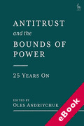 Cover of Antitrust and the Bounds of Power - 25 Years On (eBook)