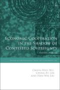Cover of Economic Cooperation in the Shadow of Contested Sovereignty: Divided Nations