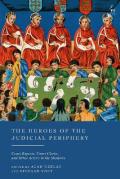 Cover of The Heroes of the Judicial Periphery: Court Experts, Court Clerks, and Other Actors in the Shadows