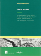 Cover of Motive Matters! An Exploration of the Notion 'Deliberate Breach of Contract' and its Consequences for the Application of Remedies