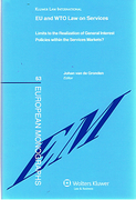 Cover of EU and WTO Law on Services: Limits to the realization of General Interest policies within the services markets