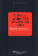 Cover of A Guide to the NAI Arbitration Rules: Including a Commentary on Dutch Arbitration Law