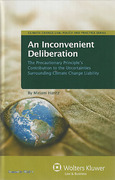 Cover of An Inconvenient Deliberation: The Precautionary Principle's Contribution to the Uncertainties Surrounding Climate Change Liabllity
