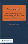 Cover of IP and Antitrust: The Competition Policies of Intellectual Property in Eighty Cases