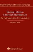 Cover of Blocking Patents in European Competition Law: The Implications of the Concept of Abuse