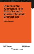 Cover of Employment and Vulnerabilities in the World of Orchestral Musicians: Symphonic Metamorphoses