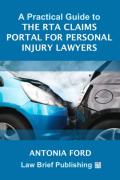 Cover of A Practical Guide to the RTA Claims Protocol for Personal Injury Lawyers