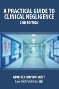 Cover of A Practical Guide to Clinical Negligence