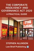 Cover of The Corporate Insolvency and Governance Act 2020: A Practical Guide