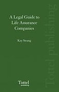 Cover of A Legal Guide to Life Assurance Companies