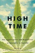 Cover of High Time: The Legalization and Regulation of Cannabis in Canada