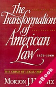 Cover of The Transformation of American Law, 1870-1960: The Crisis of legal Orthodoxy (eBook)