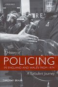 Cover of History of Policing in England and Wales from 1974: A Turbulent Journey