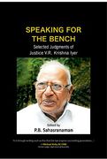 Cover of Speaking for the Bench: Selected Judgements of Justice V.R. Krishna Iyer