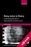 Cover of Doing Justice to History: Confronting the Past in International Criminal Courts (eBook)
