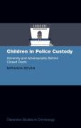 Cover of Children in Police Custody: Adversity and Adversariality Behind Closed Doors
