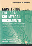 Cover of Mastering The ISDA Collateral Documents: A Practical Guide for Negotiators