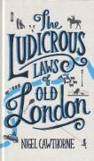 Cover of The Ludicrous Laws of Old London