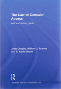 Cover of The Law of Consular Access: A Documentary Guide