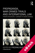 Cover of Propaganda, War Crimes Trials and International Law: From Speakers' Corner to War Crimes (eBook)