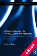 Cover of Indigenous Peoples, Title to Territory and Resources: The Transformative Role of Free Prior and Informed Consent (eBook)